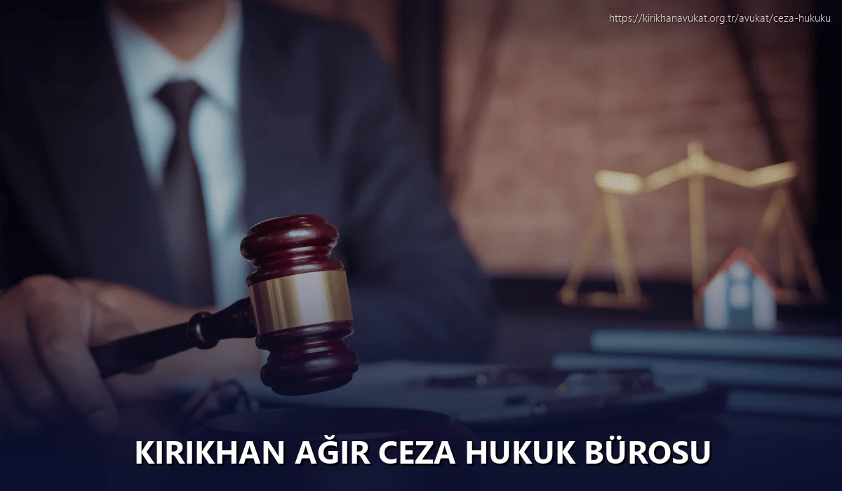 Kirikhan Ağır Ceza Hukuk Bürosu