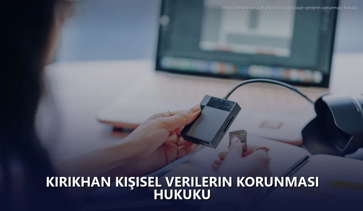 Kirikhan Kişisel Verilerin Korunması Hukuku