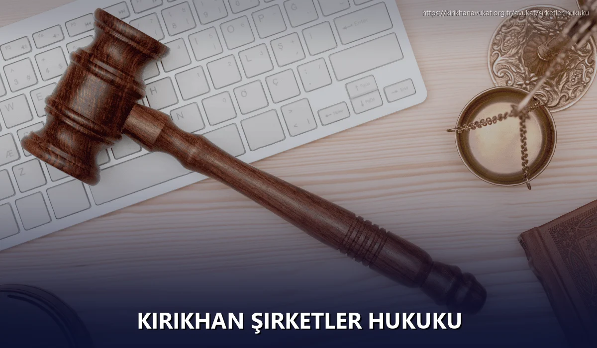 Kirikhan Şirketler Hukuku